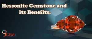 Hessonite-Gemstone-and-Its-Benefits